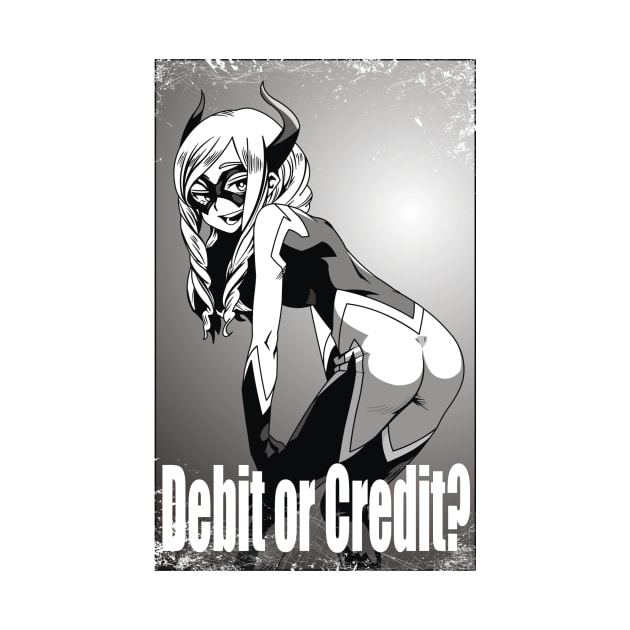 Debit or Credit? by Pyropete