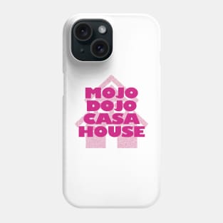 Mojo Dojo Casa House Phone Case