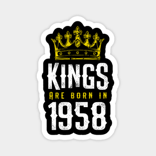 kings are born 1958 birthday quote crown king birthday party gift Magnet