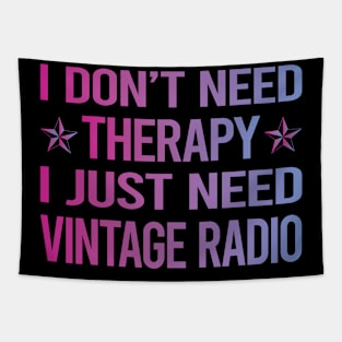 I Dont Need Therapy Vintage Radio Tapestry