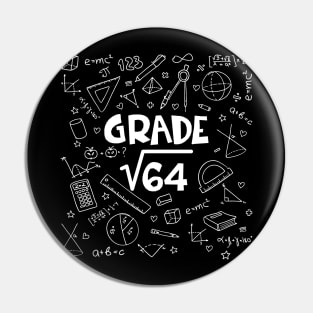 8th Grade Math Square Root Of 64 Back To School T-Shirt Gift Pin