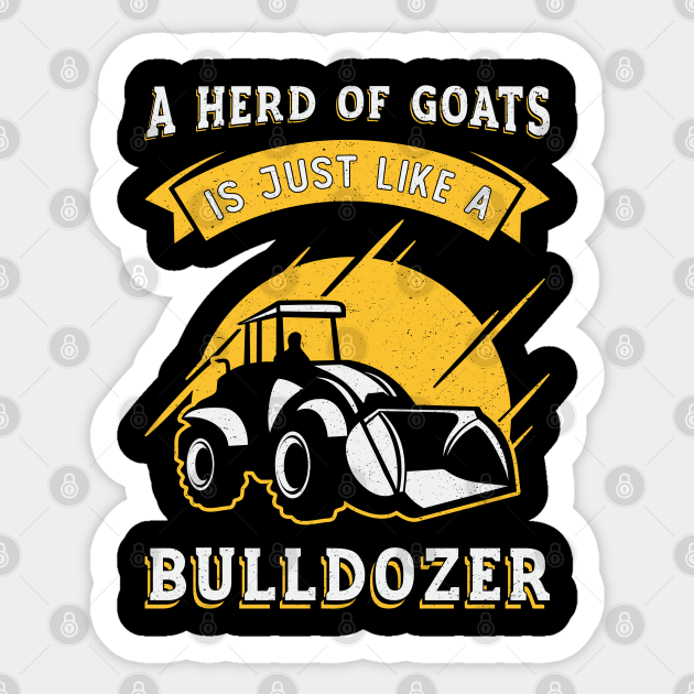 Like A Bulldozer Construction Worker Bulldozers - Bulldozer - Sticker