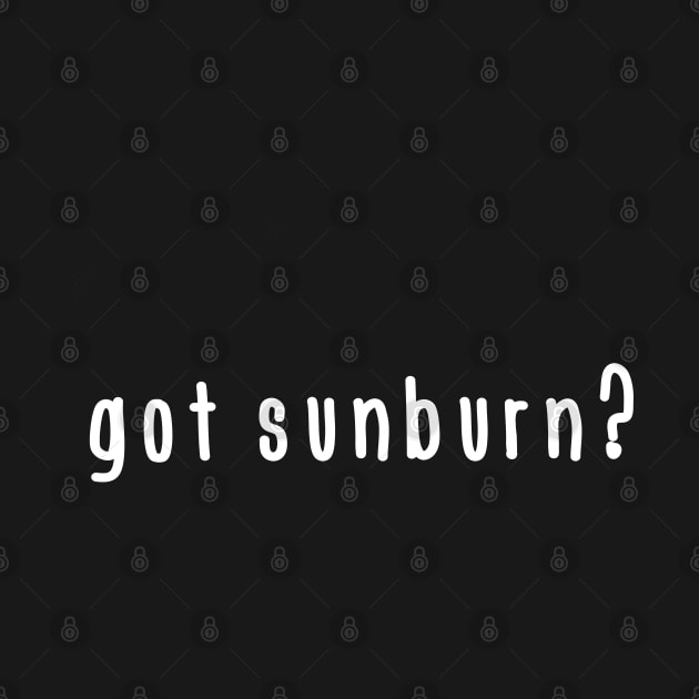 Got sunburn? by Merlyn Morris