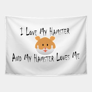 I Love My Hamster Tapestry