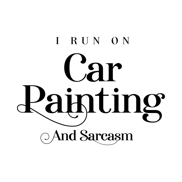 Car Painting And Sarcasm by BlueTodyArt