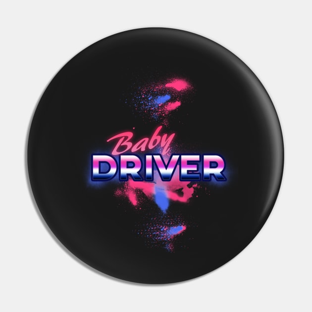 Baby Driver - 80's Print Pin by tydalwaves