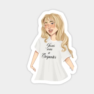 Sabrina with Jesus was a carpenter shirt Magnet