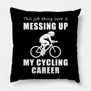 Pedaling Dilemma: This Job is Wobbling My Cycling Journey! Pillow