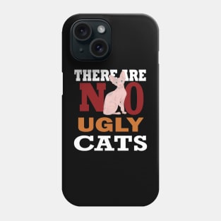 there are no ugly cats Phone Case