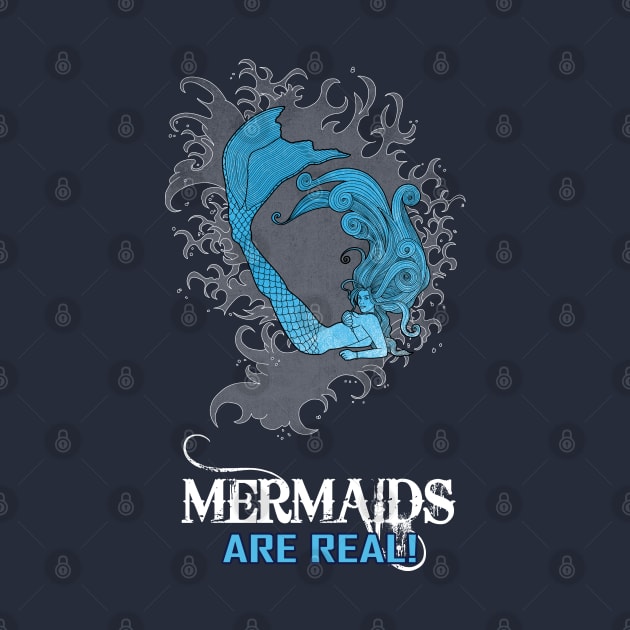 Mermaids Are Real Original Aquatic Mythical Creature Sexy Mermaid Slogan by BoggsNicolas