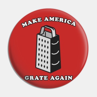 Make America Grate Again Pin