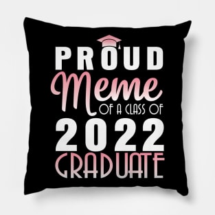 Proud Meme Of A Class Of 2022 Graduate Senior Happy School Pillow