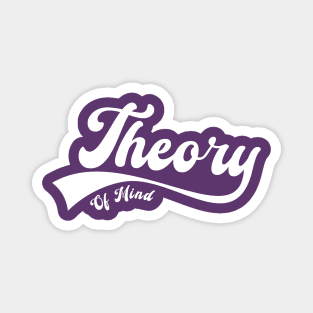 Theory Of Mind \\ Script \ White Magnet