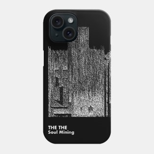 The The / Soul Mining / Minimalist Artwork Design Phone Case