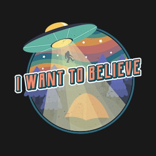 Retro I Want to Believe - UFO, Alien, and Bigfoot T-Shirt