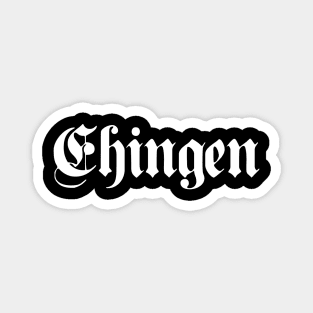 Ehingen written with gothic font Magnet