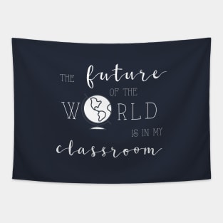 Future of the World is In My Classroom Tapestry