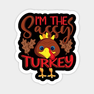 I'm The Sassy Turkey Magnet