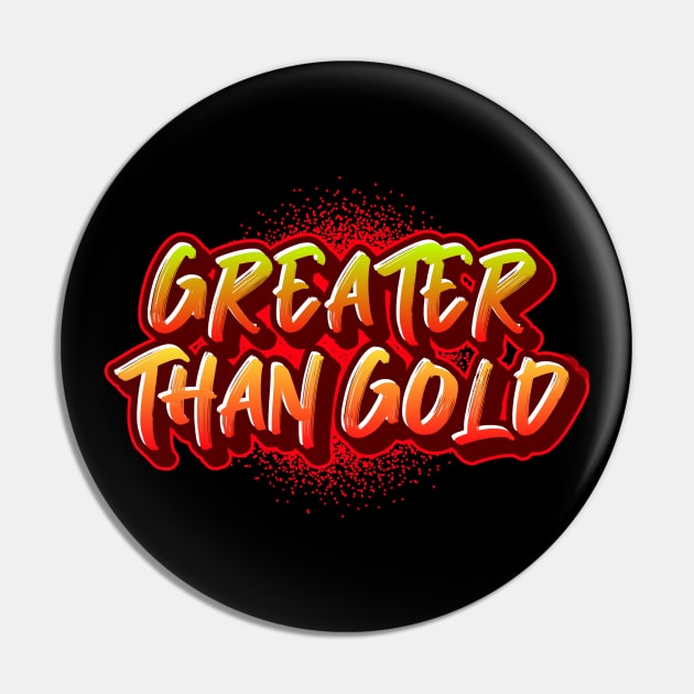 Greater Than Gold - Born For Greatness - Faith Based - Christian Pin by MyVictory