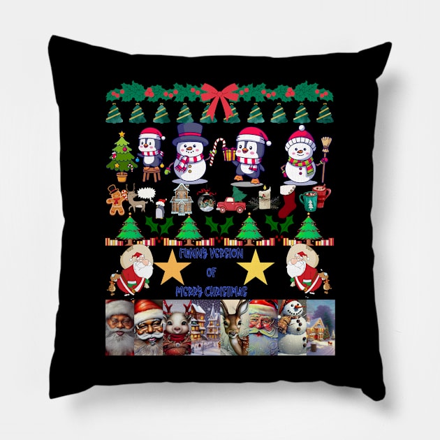 Funny Version Of Merry Christmas Pillow by Cool Animal Apparel