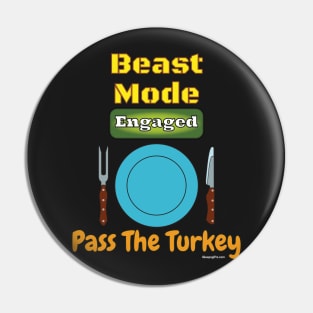 Beast Mode Thanksgiving Pin