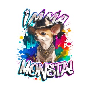 Imma Monsta! CHIUAUA | Whitee | by Asarteon T-Shirt