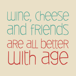 Wine Cheese Friends T-Shirt