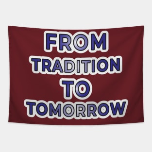 Tradition to Tomorrow" Apparel and Accessories Tapestry