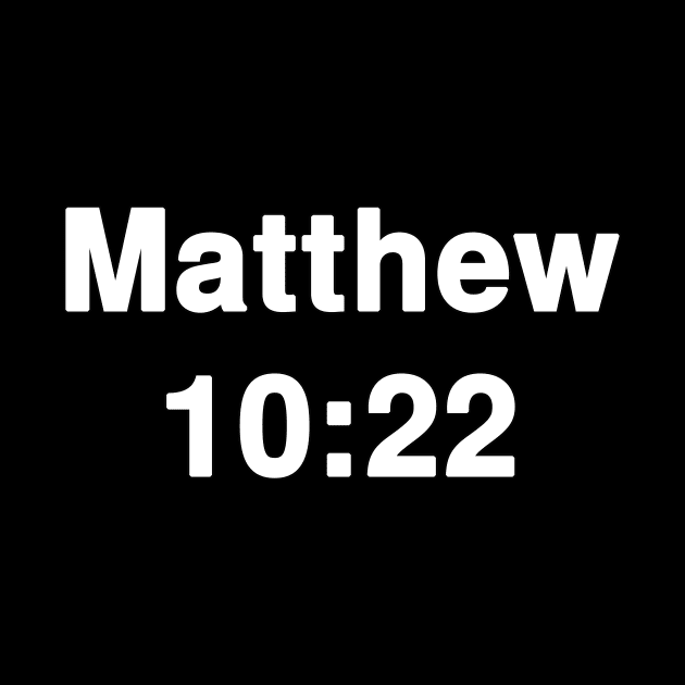 Matthew 10:22  Typography by Holy Bible Verses