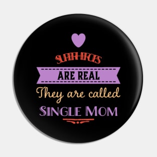 Superheroes Are Single Mom Mother Parent Pin