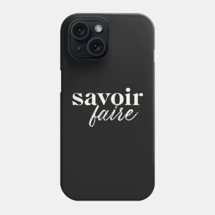 Savoir Faire Phone Case