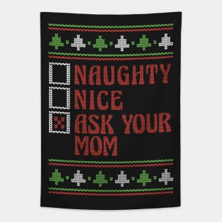 Retro Naughty Nice Ask You Mom // Ugly Xmas Sweater Style Tapestry