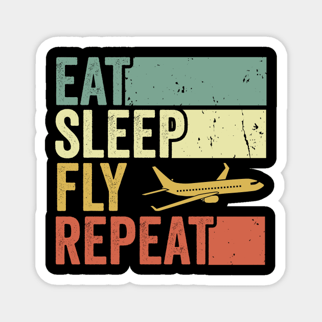 Eat Sleep Fly Repeat Pilot Funny Aviation Lover Magnet by Visual Vibes