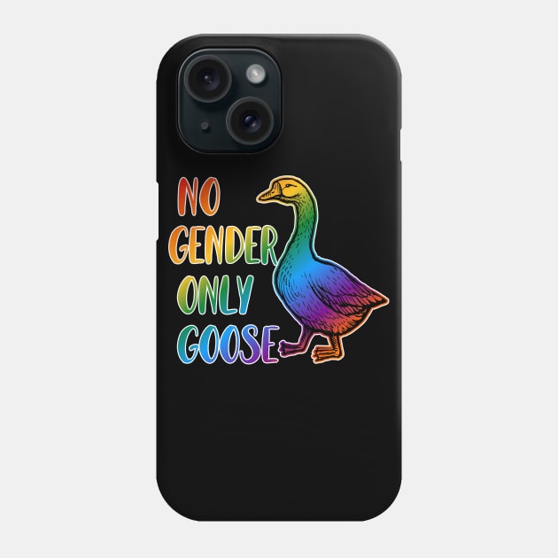 Funny No Gender Only Goose Rainbow LGBT Movement Quote Phone Case by ArtedPool