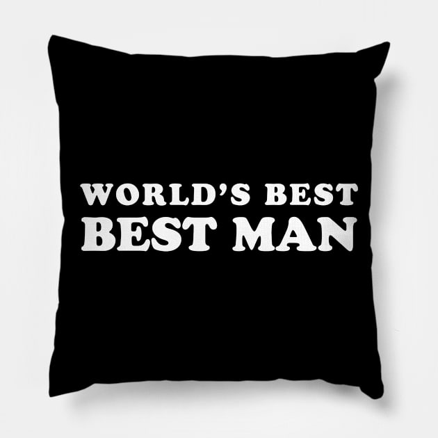 World’s Best Best Man for Bachelor Party Pillow by Elvdant