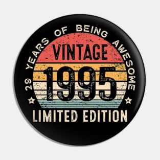 Est 1995 Limited Edition 29th Birthday Vintage 29 Year Old Pin