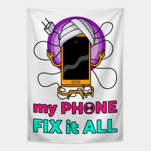 MY PHONE FIX it ALL Tapestry
