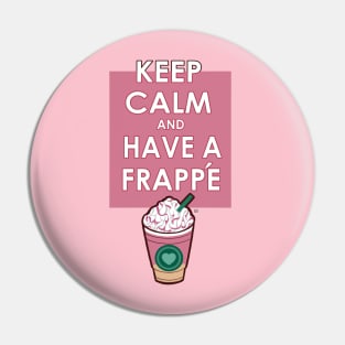 Keep Calm Cute Frappe Heart Pin