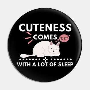 Cuteness Comes With A lot Of Sleep Pin