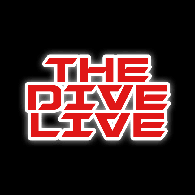 The Dive Live by Feeding The Monster Pod