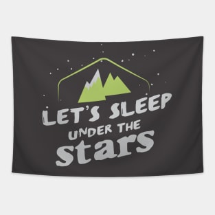 LETS SLEEP UNDER THE STARS Tapestry