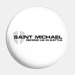 Saint Michael Defend us in Battle Pin