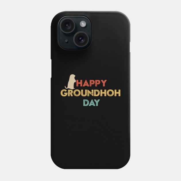 happy groundhog day retro design Phone Case by NIKA13