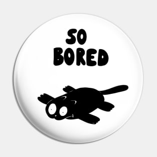 So Bored Pin