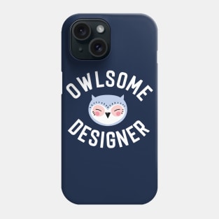 Owlsome Designer Pun - Funny Gift Idea Phone Case