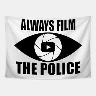 Always Film the Police Tapestry