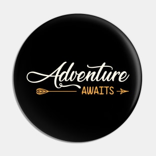 Adventure Awaits Pin