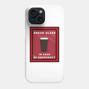 Break glass in emergency pint of stout Phone Case