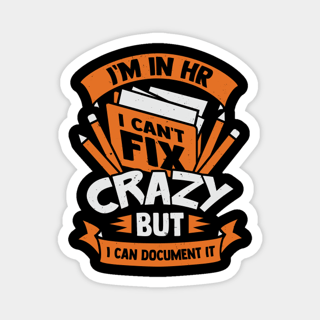 Funny Human Resources Job HR Specialist Gift Magnet by Dolde08