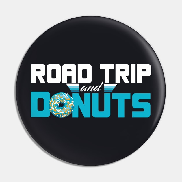 Road Trips And Donuts Sweet Foodie Travel Fun Gift Pin by Fresan